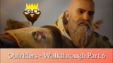 Outriders (Xbox) – Walkthrough Part 6