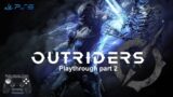 Outriders playthrough PS5 part 2