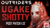 UGAKE SHOTTY / POST 1.12 / TRICKSTER / OUTRIDERS