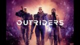 we are playing OUTRIDERS PT 2 [outriders]