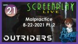 21. "Outriders" Malpractice – ScreenPlay: LIVE 2021