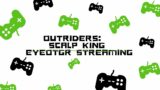Highlight: Scalp King Outriders