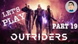 Let's Play: Outriders- WHAT BEHIND THE GATE?!?! (Part 19)