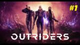 OUTRIDERS Full Playthrough Part 1 – The Beginning