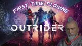OUTRIDERS – Wow This Is Interesting