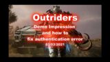 Outriders Demo Impression and How to Fix Authentication Error