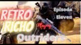 Outriders Episode # 11