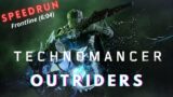 Outriders – Frontline Speedrun (6:04) — Technomancer