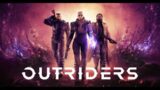 Outriders | Part Four | No commentary