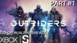 Outriders (XboxSeriesS) – CO-OP W/AlphaSheWolf