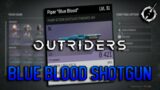 Outriders: "BLUE BLOOD SHOTGUN!"