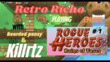 Rogue Hero's / Outriders Episode # 10