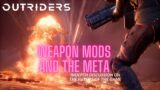 Weapon mods and the future meta | Outriders