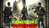 10 Best Games Like Outriders 2021 | Games Puff