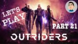 Let's Play: Outriders – WAIT WHO SENT THE RADIO MESSAGE?!? (Part 21)