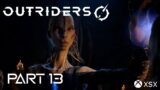 Let’s Go, Brandon! | Outriders Main Story Part 13 | XSX Gameplay