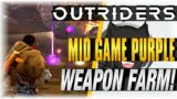 MID GAME PURPLE GEAR FARM!!! | Outriders | [Guide / Farm BOSS FARM]