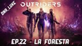 OUTRIDERS | EP.22 – La Foresta