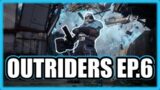 OUTRIDERS | Part 6 | “This Rifle Is OP” (Gameplay Walkthrough) PC 2021
