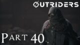 Outriders – PS5 Trickster Gameplay Walkthrough – Part 40 (No commentary)