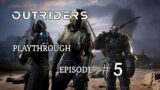 Outriders | Playthrough Gameplay Episode 5