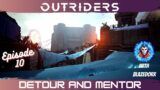 Outriders ep 10 Detour and Mentor