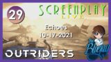 29. "Outriders" Echoes – ScreenPlay: LIVE 2021