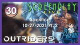 30. "Outriders" Sacrifice – ScreenPlay: LIVE 2021