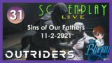 31. "Outriders" Sins of Our Fathers – ScreenPlay: LIVE 2021