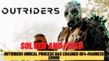 How to Fix Outriders Unreal Process has crashed UE4-Madness Error – Solved