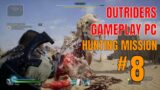 OUTRIDERS GAMEPLAY PC – HUNTING MISSION#8