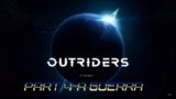 OUTRIDERS PS5 4K- Part 4-A Gerra