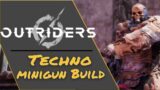 Outriders Ironclad Technomancer Minigun Build