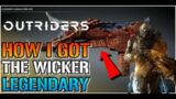 Outriders: THE WICKER SMG IS JUST NASTY! How I Got It To Drop (Legendary Guide)