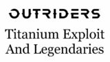 Outriders titanium exploit farm titanium fast and best legendary farm with crazy epics