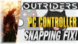PC CONTROLLER SENSITIVITY SNAPPING FIX!!! | Outriders