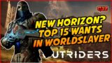Purpose of New Horizon and My top 15 Wants for WorldSlayer | Outriders