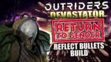 RETURN-TO-SENDER DEVASTATOR – Reflect Bullets Build for Outriders