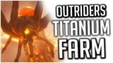 The BEST TITANIUM FARM in the Game! | Outriders Tips & Tricks