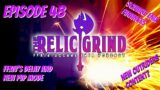 The Relic Grind: FFXIV Endwalker Delay, New PvP Mode, And Outriders Getting New Content? Ep 48
