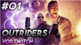 [VOD TWITCH] OUTRIDERS – Ep.01