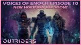 Voices of Enoch | Outriders Podcast Episode 10 | New Horizon DLC Coming Soon?