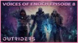 Voices of Enoch | Outriders Podcast Episode 8