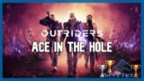 Ace in the Hole – Trophy Guide: Outriders