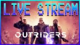 LIVE: OUTRIDERS: CARRY/BOSS FIGHTS!!!
