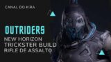 OUTRIDERS NEW HORIZON TRICKSTER BUILD RIFLE DE ASSALTO