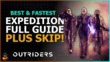 OUTRIDERS – The Best & Fastest Expedition + Full Guide Including SKIPS!