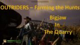 Outriders – Doing the Hunts – 3 – Quarry – Bigjaw