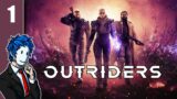 Outriders | Episode 1