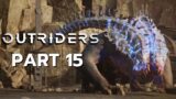 Outriders Gameplay Walkthrough Part 15 – EXPEDITION